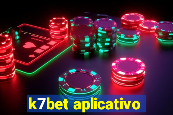 k7bet aplicativo